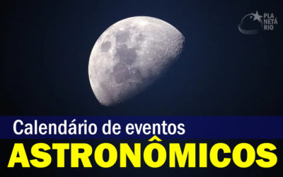 Calendário Astronômico Maio: noites mais longas, estrelas mais brilhantes e outros fenômenos
