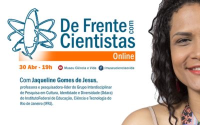 De Frente com Cientistas recebe a psicóloga Jaqueline Gomes de Jesus