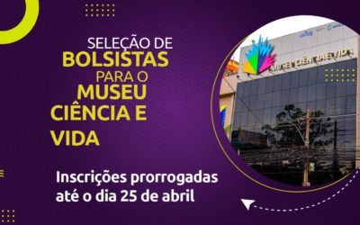 Prorrogadas as inscrições para seleção de bolsistas que vão atuar no Museu Ciência e Vida